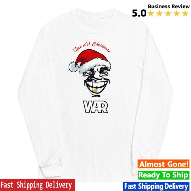(Yes It's) Christmas War Shirts (Yes It's) Christmas War Shirts